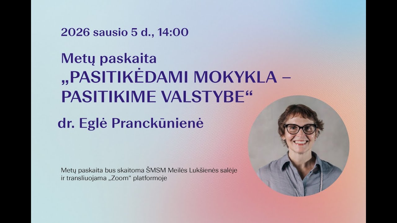 Metų paskaita (Lectio prima) „Pasitikėdami mokykla – pasitikime valstybe“