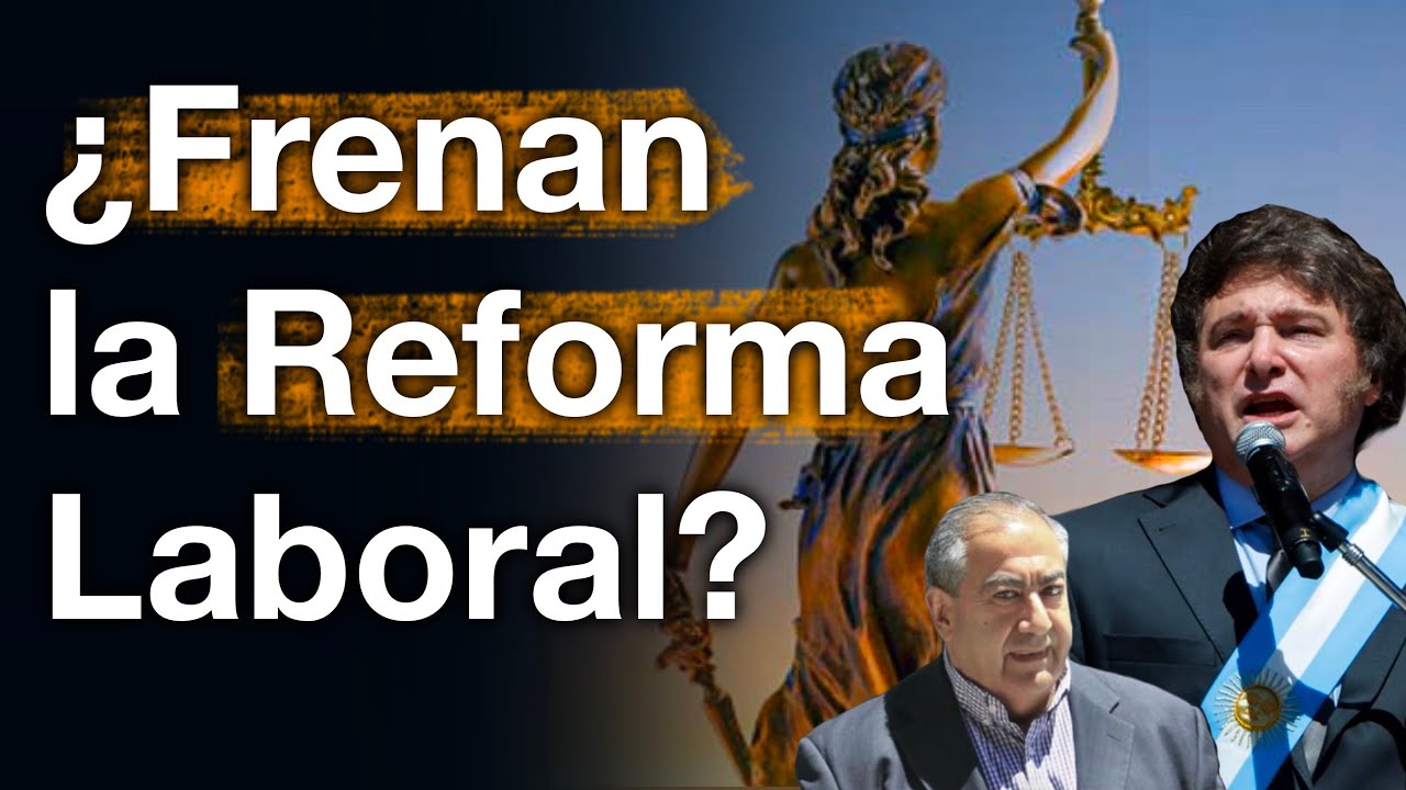 ¿La justicia frena la reforma laboral de Milei? - Charla con Garret Edwards