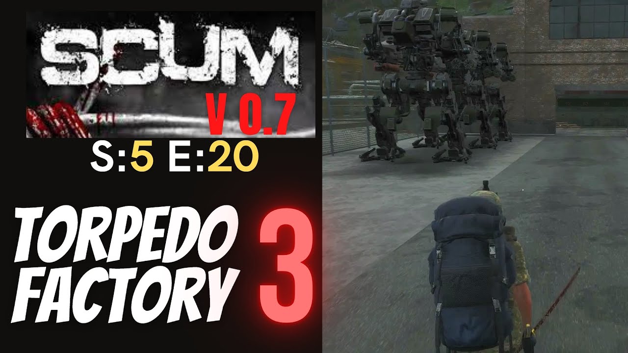 SCUM (Gameplay) S:5 E:20 - Torpedo Factory 3