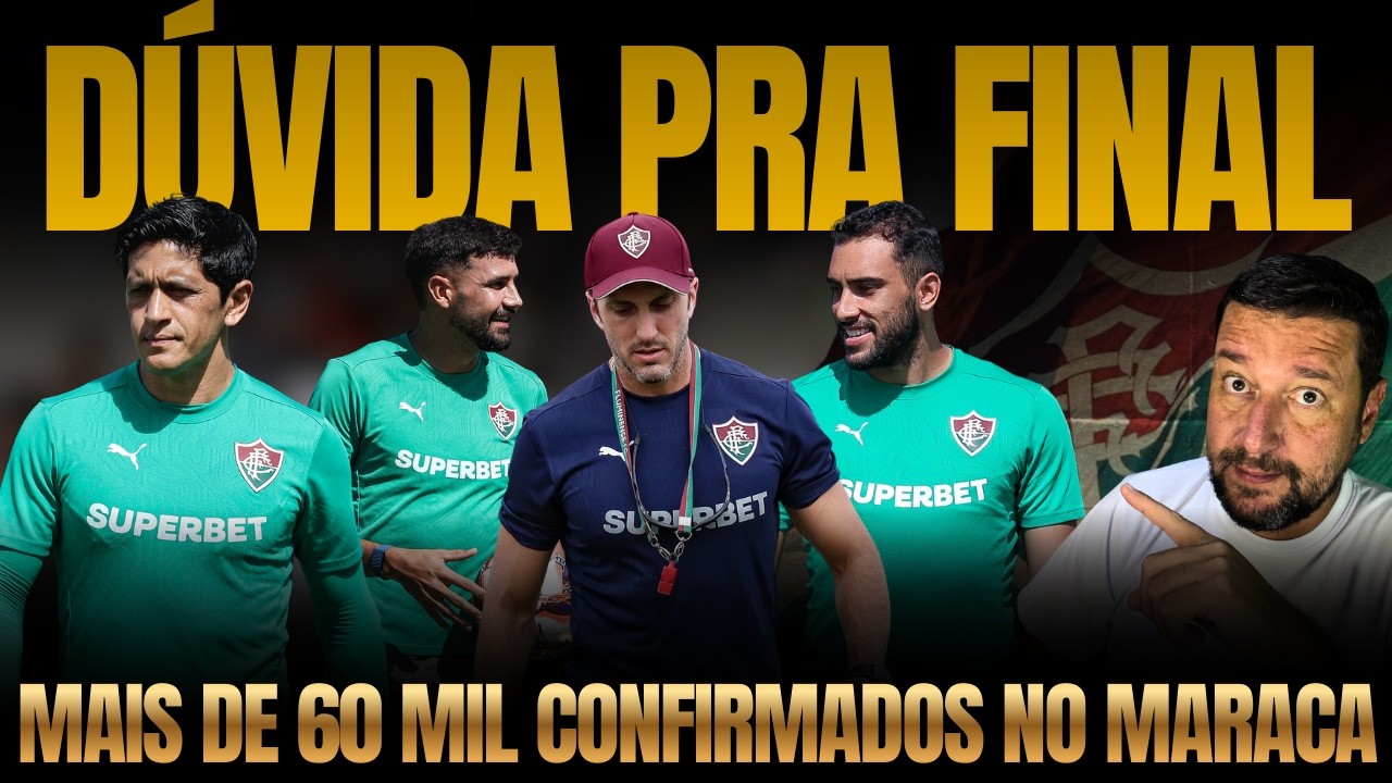 🔥FLU FINALIZA PREPARAÇÃO PRA FINAL. FREYTES OU IGNÁCIO? QUEM JOGA? CANO DE VOLTA. CASA CHEIA.