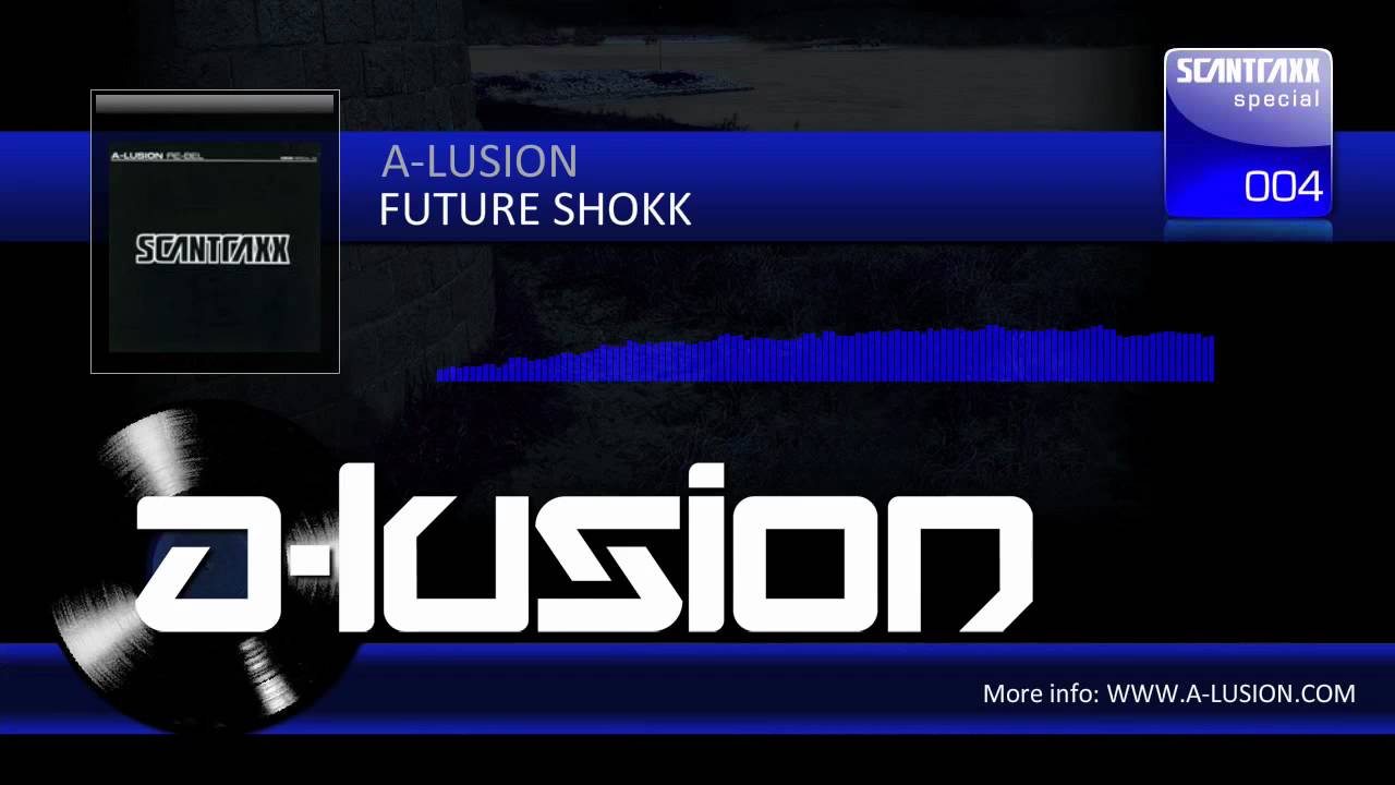 A-lusion - Future Shokk (Scantraxx Special 004)