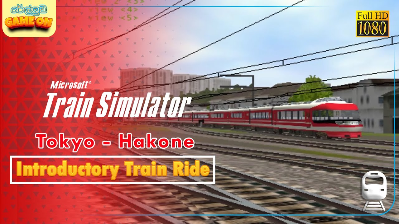 Railluwa Game On_Microsoft Train Simulator - Tokyo - Hakone - Introductory Train Ride