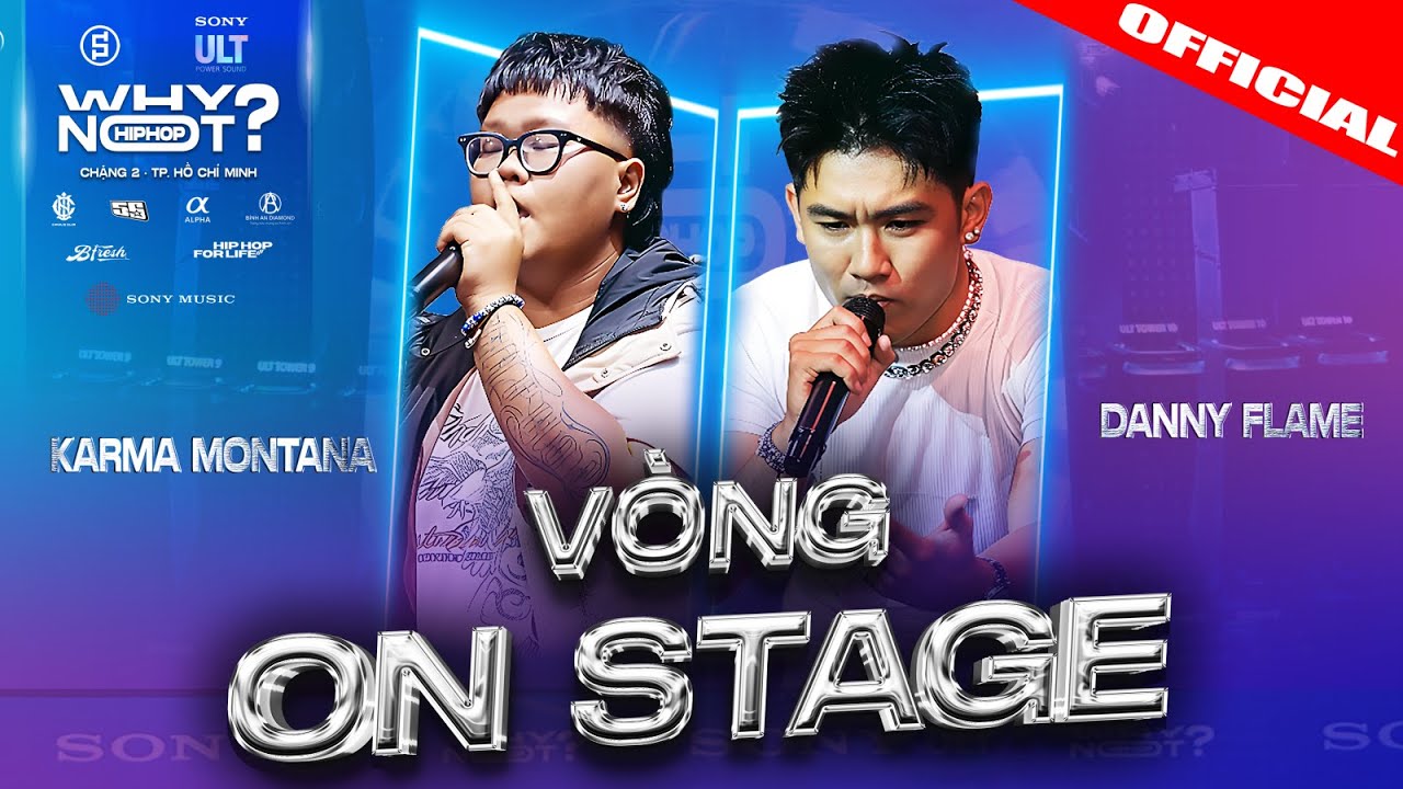 TẬP 3 | WHY NOT HIPHOP? 2025 (Chặng 2) | Danny Flame & Karma Montana-Cuộc Chạm Trán Của Kẻ Khát Khao
