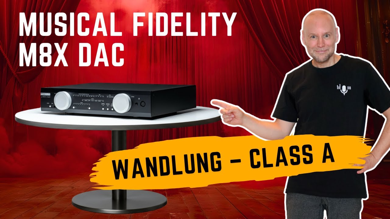 Musical Fidelity M8x DAC – DA-Wandlung mit diskreter Ausgangsstufe in Class A