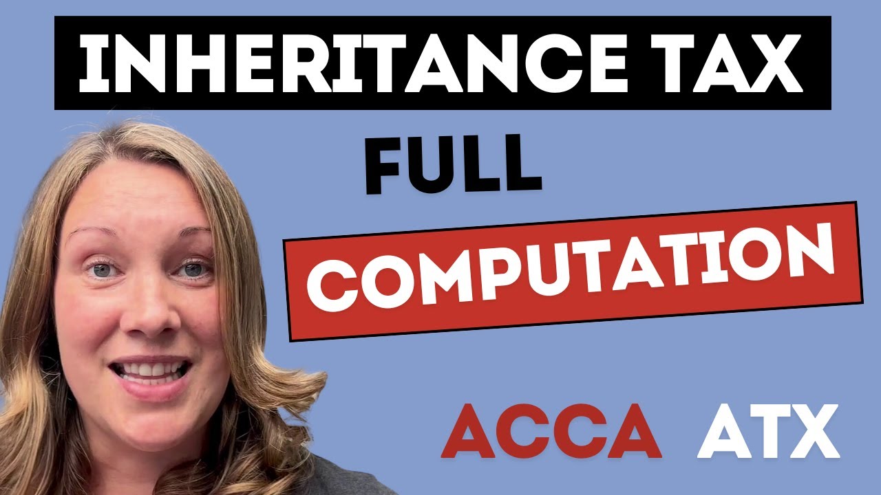 Inheritance Tax Full Computation
