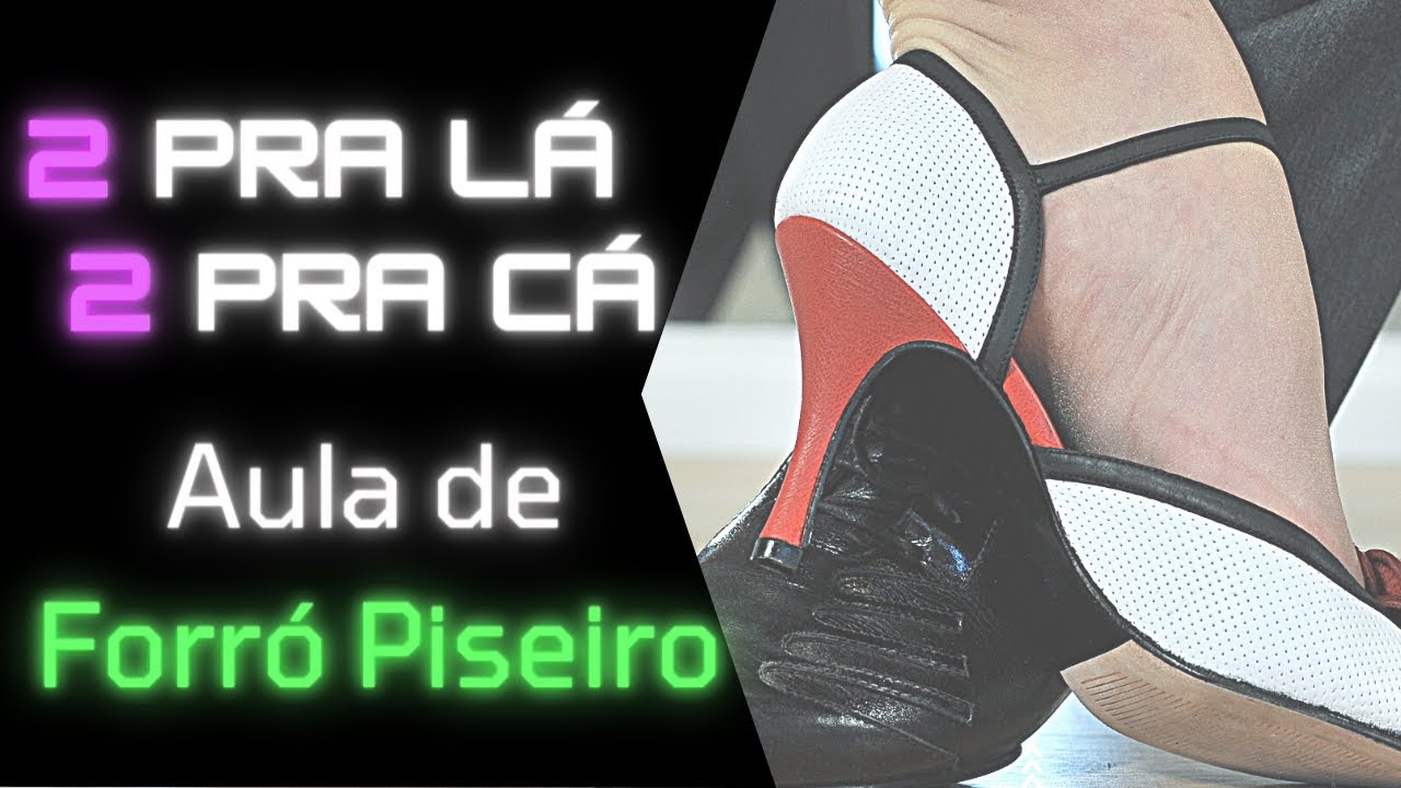 Aprenda o 2 pra lá, 2 pra cá de forma fácil (aula de forró)