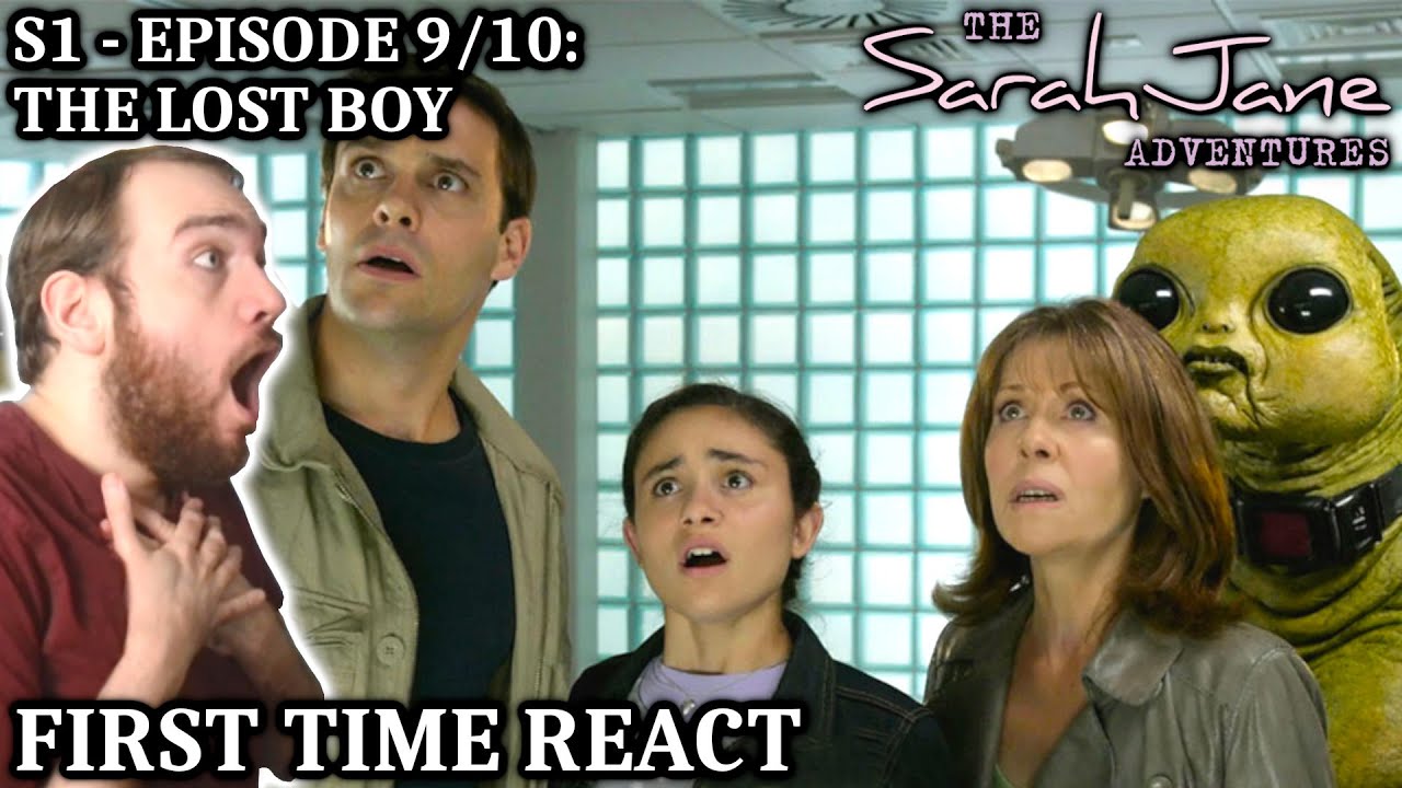 FIRST TIME WATCHING The Sarah Jane Adventures | Season 1 - E 9/10: The Lost Boy FINALE REACTION