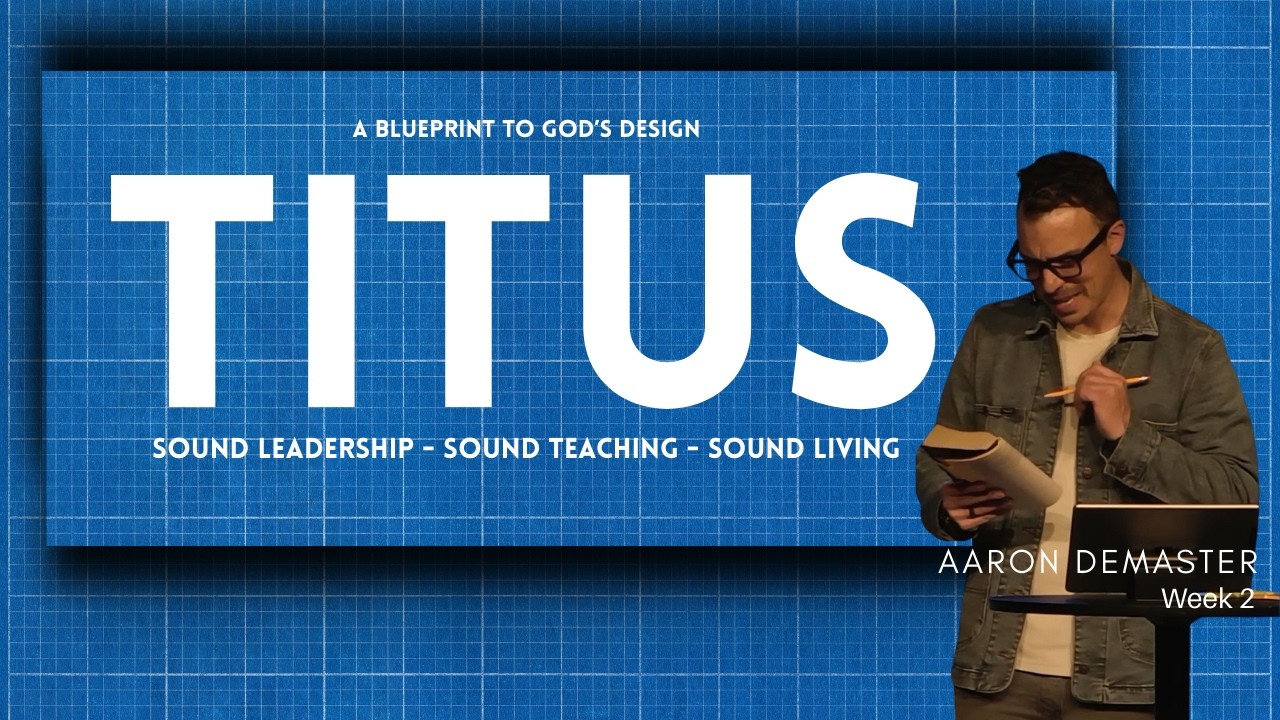 TITUS || Week Two || Aaron DeMaster