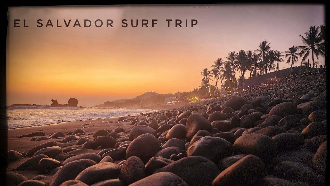 EL Salvador Surf Trip 2023 #LaBocana #ElSunzal