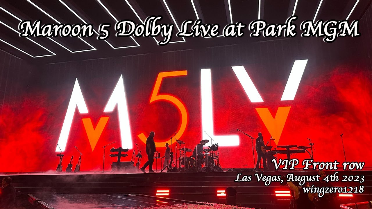230804 4K [FANCAM] Maroon 5 Dolby Live at Park MGM Las Vegas Highlights