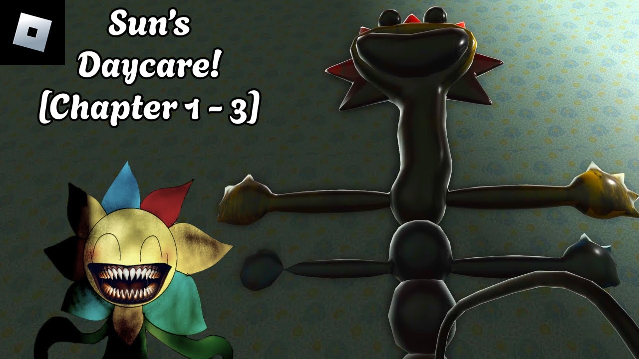 Sun's Daycare [Chapter 1 - 3] : roblox mascot gameplay walkthrough