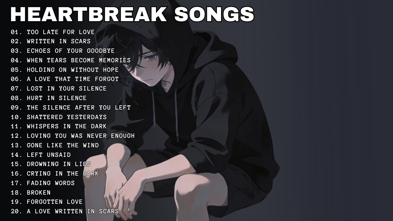 Most Emotional Sad Songs 😢 Heartbreak Slowed Playlist for Broken Hearts