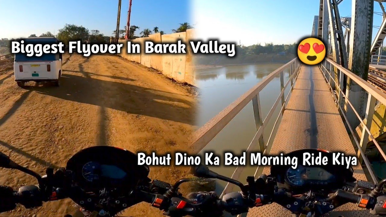 Biggest Flyover In Barak Valley || Bohut Dino Ka Bad Morning Ride Kiya || Vlog 122