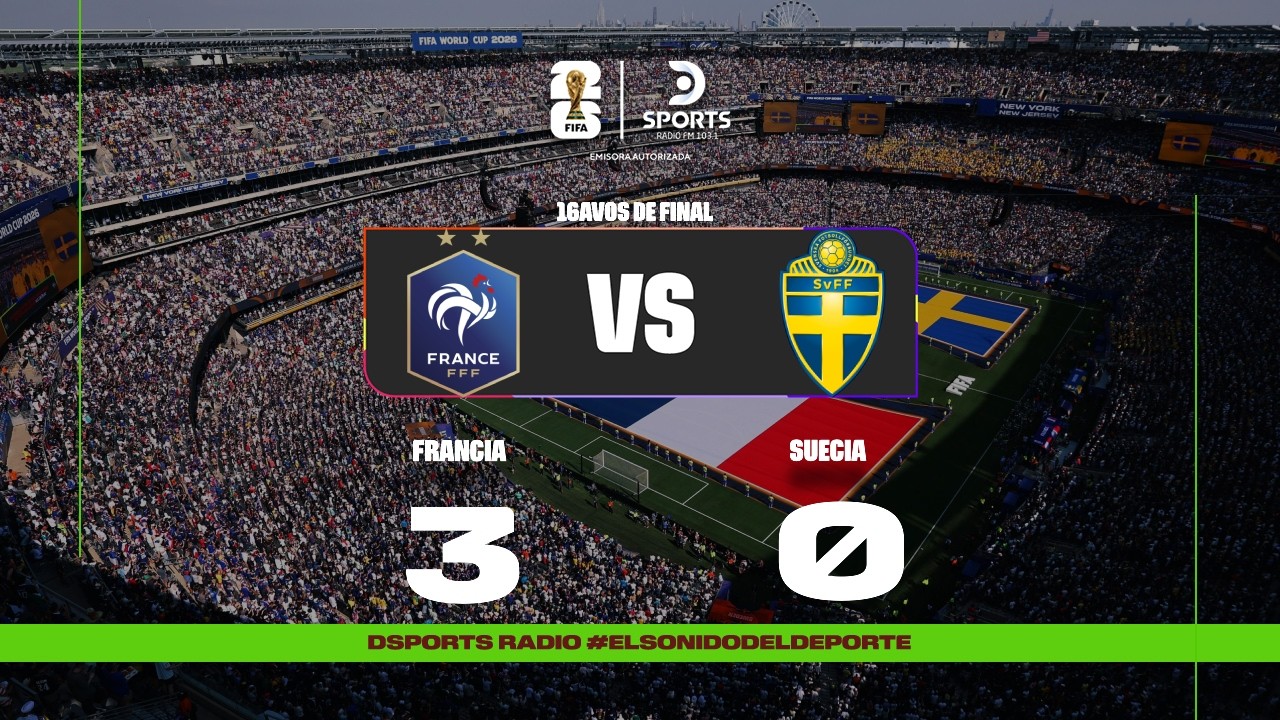 EN VIVO | FRANCIA VS. SUECIA | COPA MUNDIAL FIFA 2026&trade; | DSPORTS RADIO FM 103.1