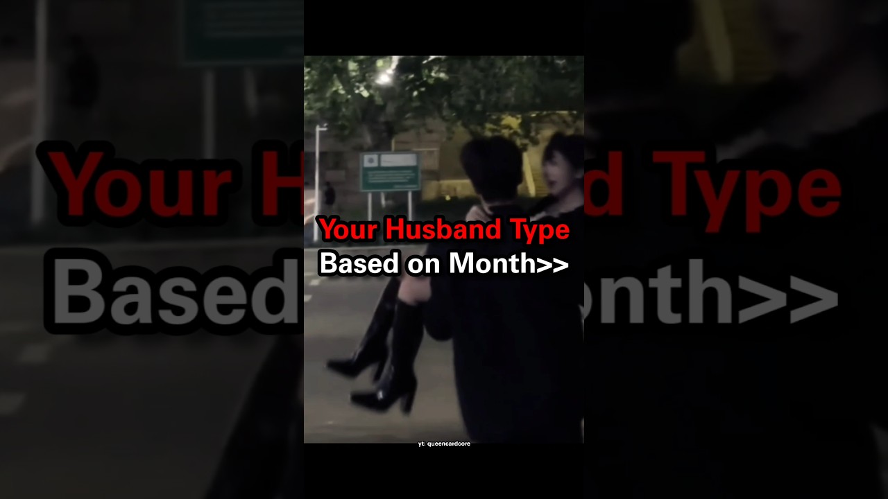 Your Husband Type Based On Month 😎😈 #aesthetic #fashion #viralvideo #trending #bts #korean #queen