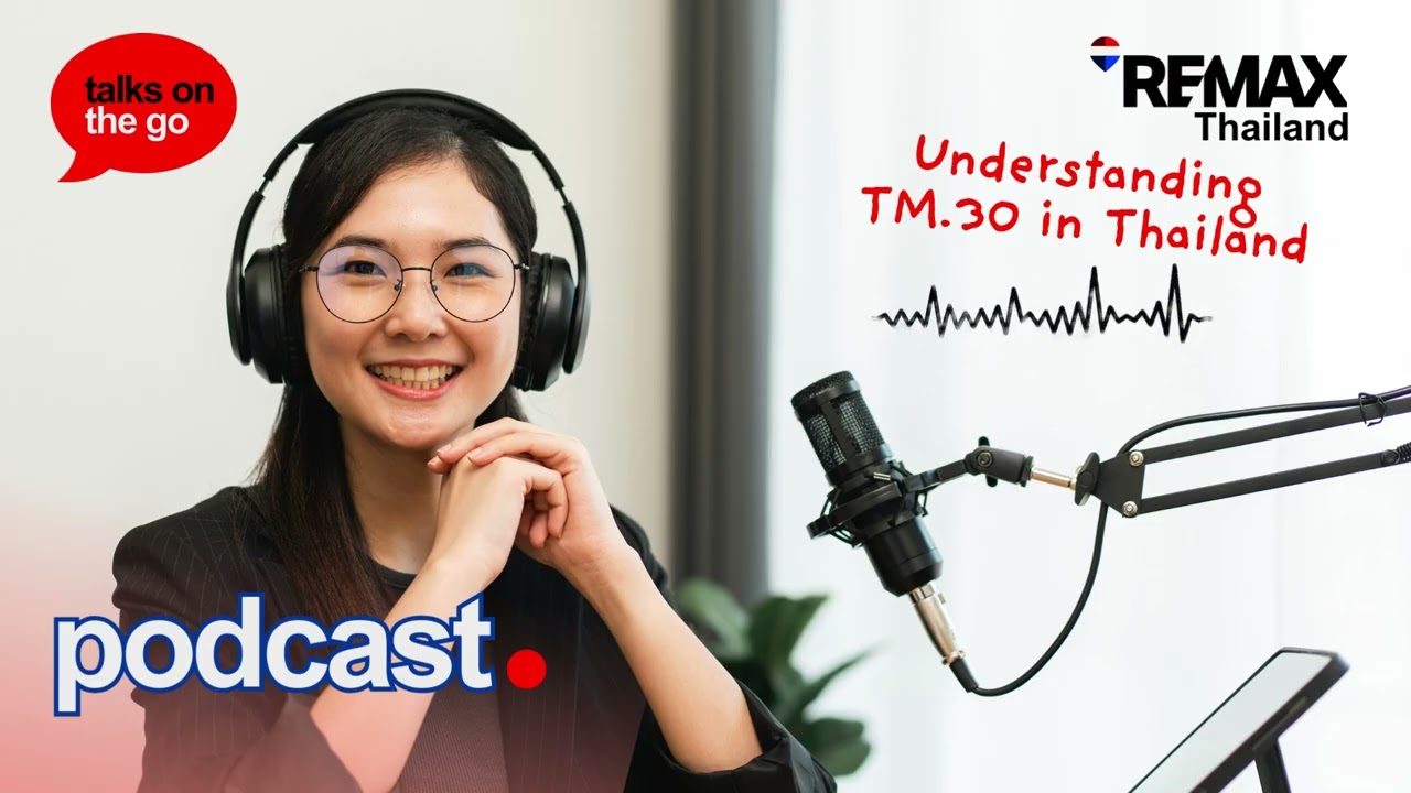Understanding TM30 Requirements in Thailand - Podcast