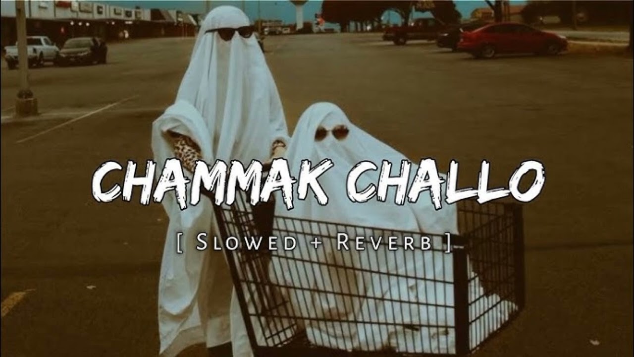 Chammak Challo [ Slowed and Reverb ] Ra One | Shahrukh Khan | Kareena Kapoor lofi song Mix 