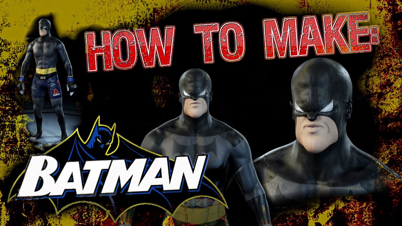 How To Make: Batman In EA Sports UFC 3 (STEP-BY-STEP Tutorial)
