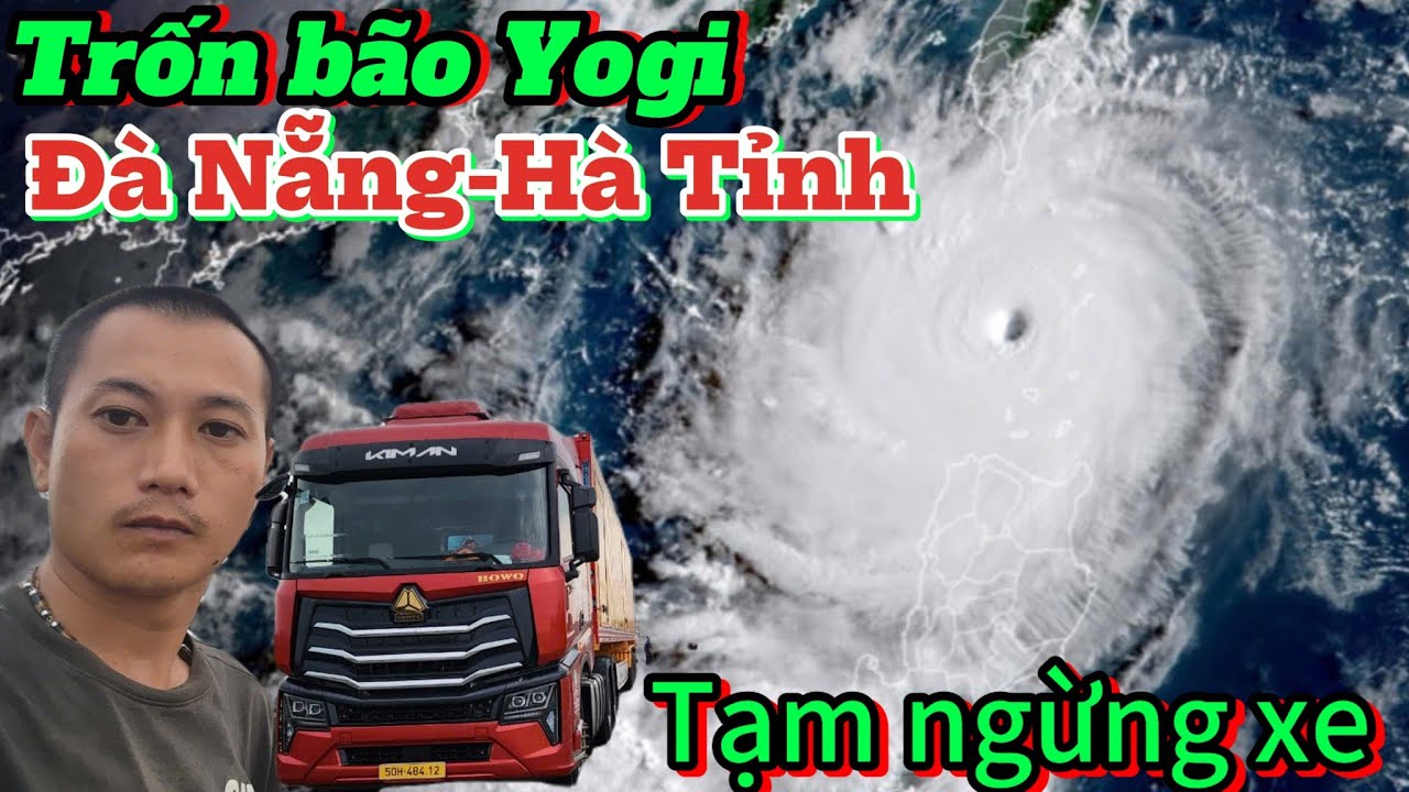 Trốn bão Yogi Từ Đà Nẵng ra Hà Tĩnh Tạm ngừng xe ngủ lại Qua Đêm