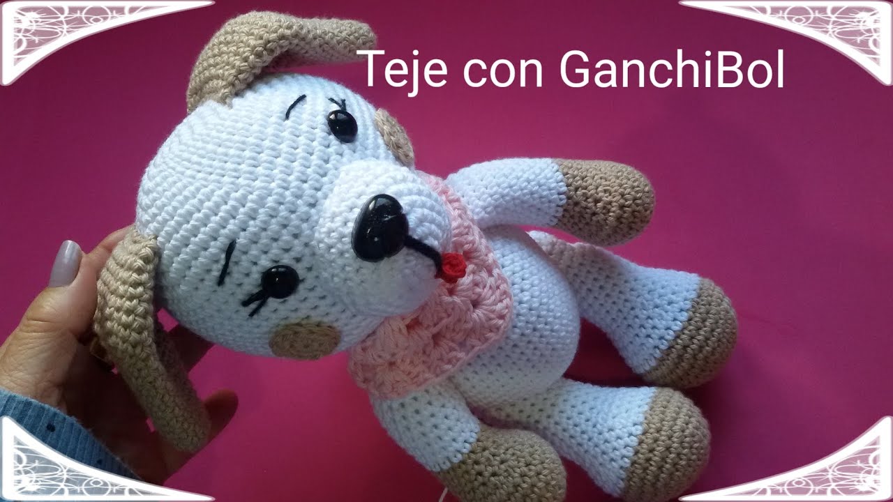 Baby perrito de 29 cm // Colección mis mascotas // Teje con GanchiBol un amigurumi // Parte 2