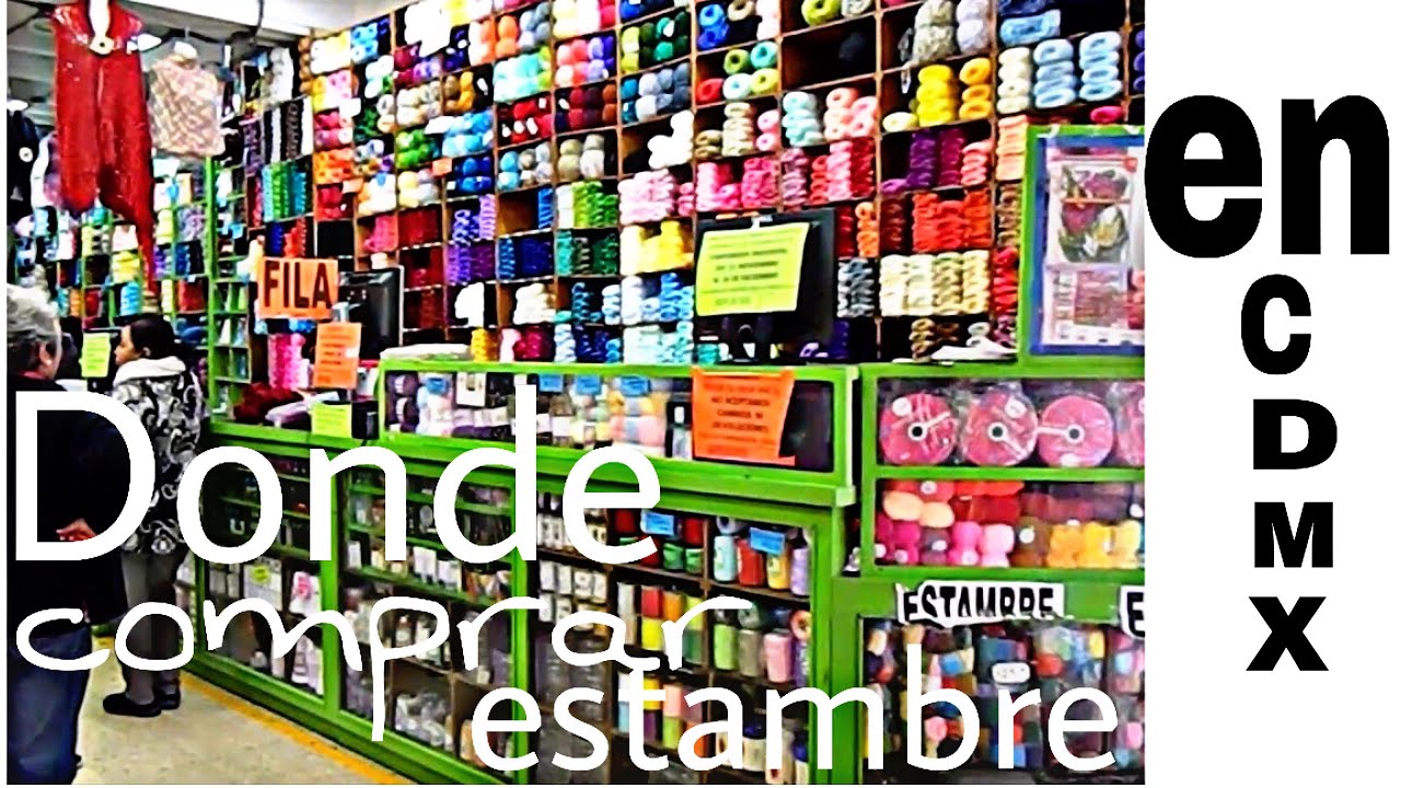 Donde comprar estambre en la CDMX