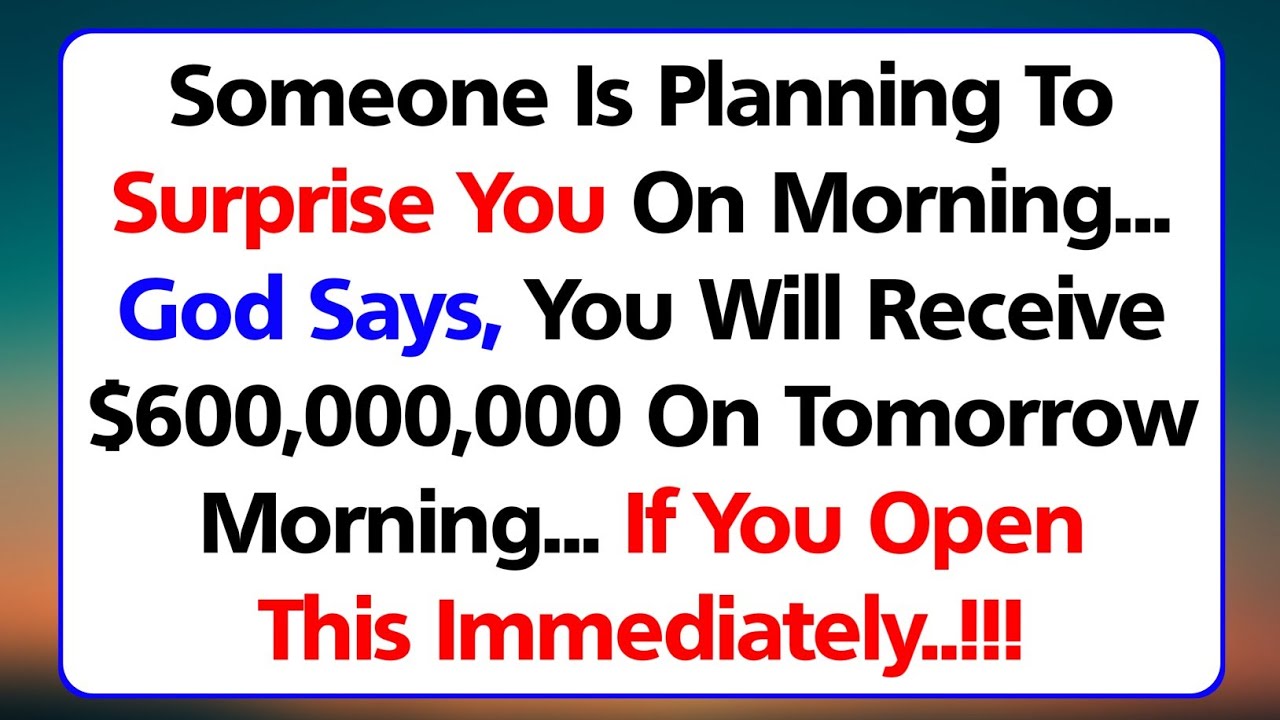 11:11🛑God Says, Someone Will Surprise You With $600,000,000 On Tomorrow Morning.✝️ Gods Message #god