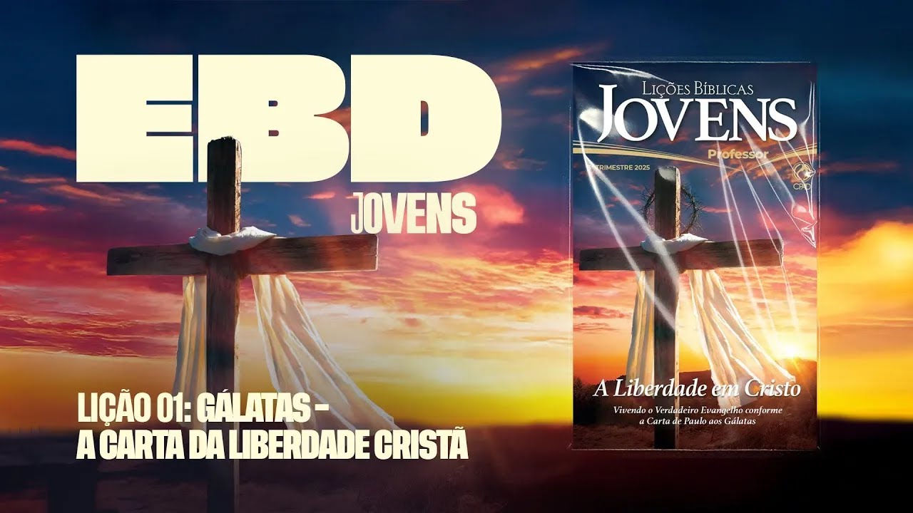 Pré-Aula IEADJO | Jovens |  LIÇÃO 01: Gálatas – A carta da liberdade Cristã