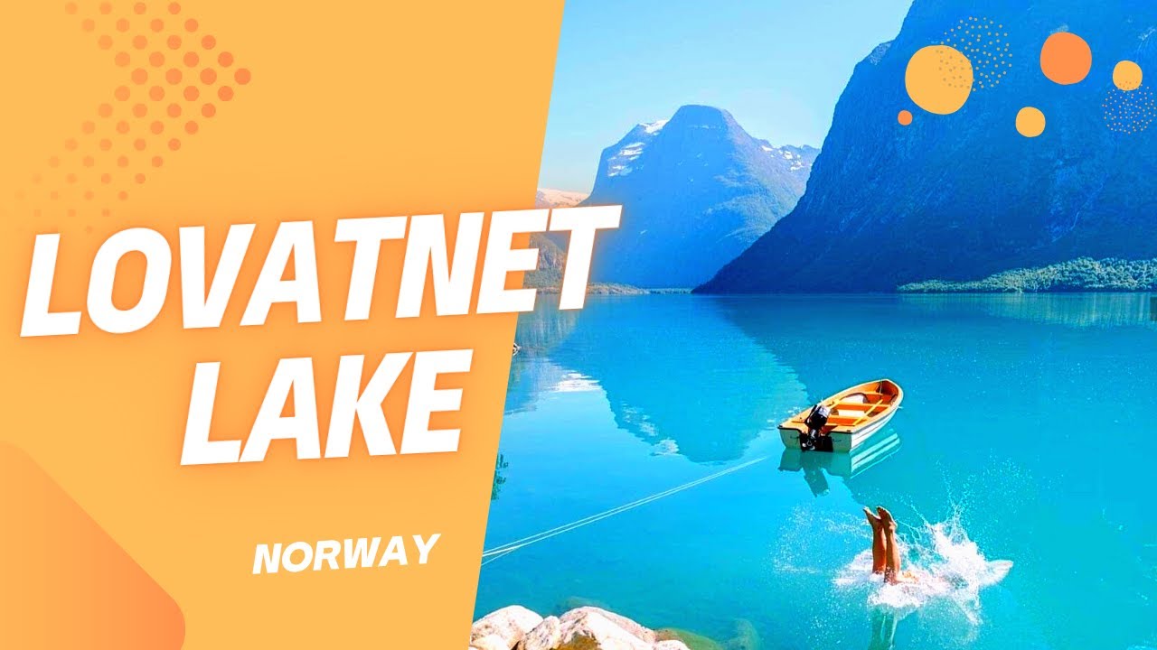 LOVATNET LAKE: The Tragic History Of This Norway Beauty Spot