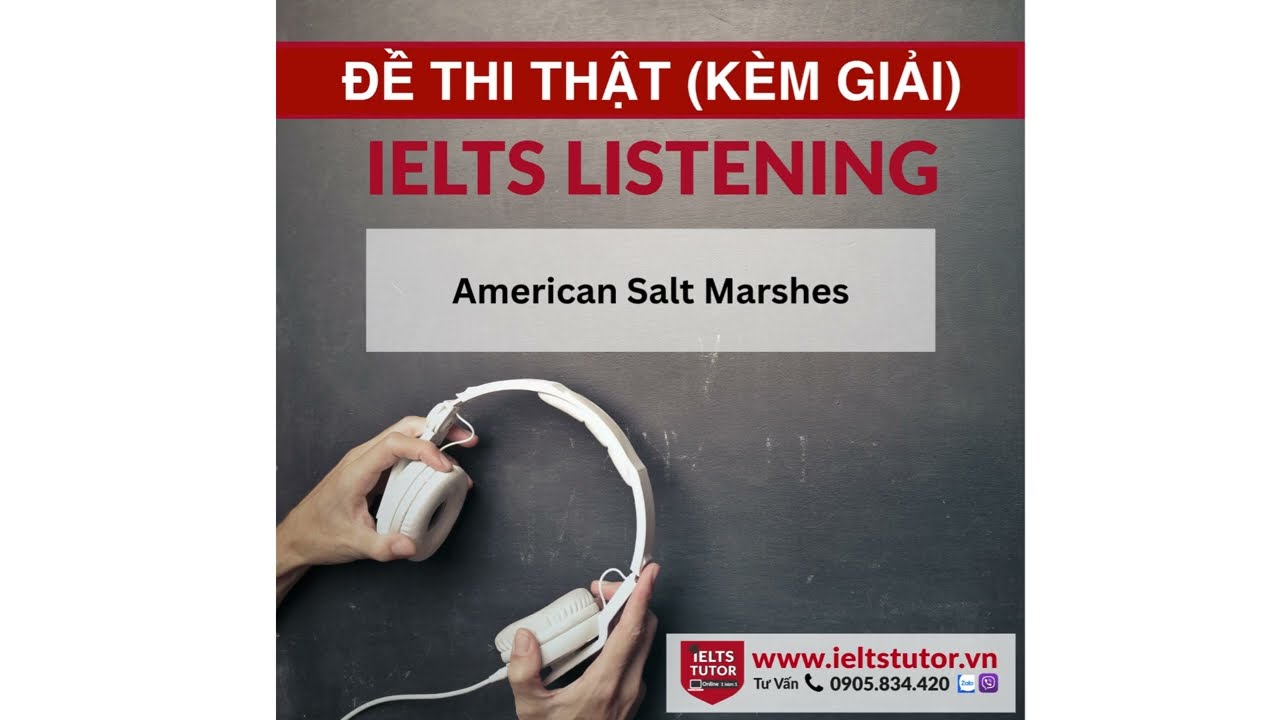 American Salt Marshes: IELTS LISTENING Vol 5 Test 6 Section 4 (IELTS Listening Recent Actual Test)