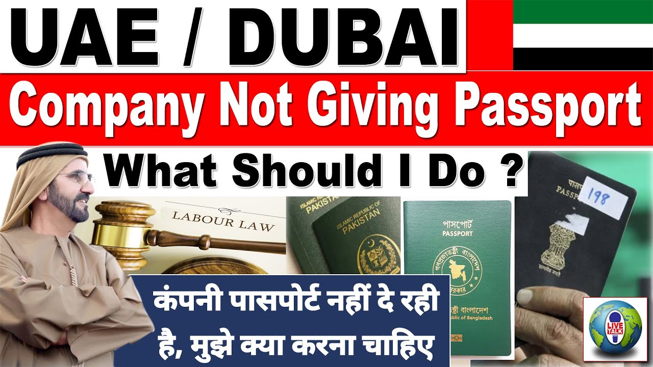 UAE / DUBAI | COMPANY NOT GIVING PASSPORT | WHAT SHOULD I DO | UAE LABOUR LAW | LIVE TALK DUBAI