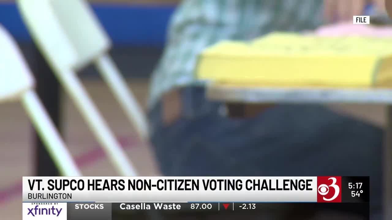 Vermont Supreme Court hears challenge to noncitizen voting in Burlington