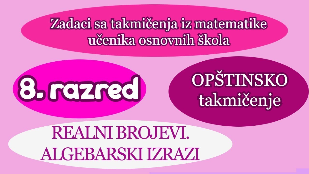 Realni brojevi. Algebarski izrazi - Opštinsko takmičenje 2001-2022. - Osmi razred