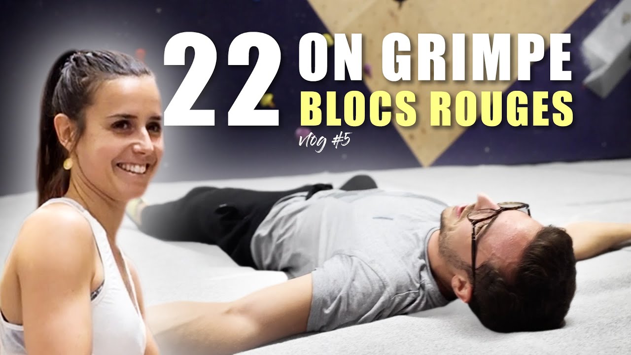 ON FAIT TOUS LES BLOCS ROUGE D'ARKOSE AVEC @mathildebecerra  | VLOG #5