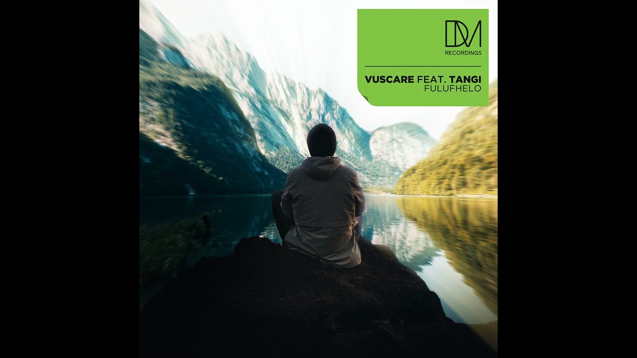 Vuscare, Tangi _  Fulufhelo (Original Mix)