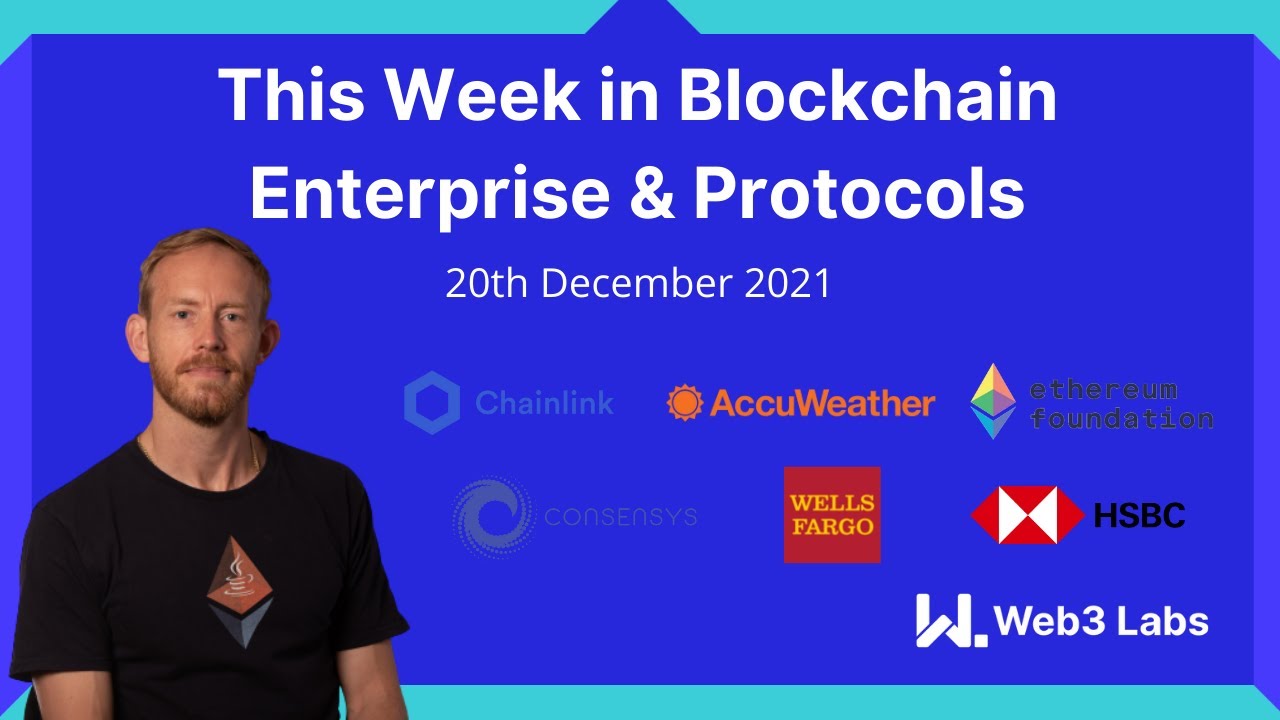 This Week In Enterprise Blockchain and Protocols on 20th December with Conor Svensson