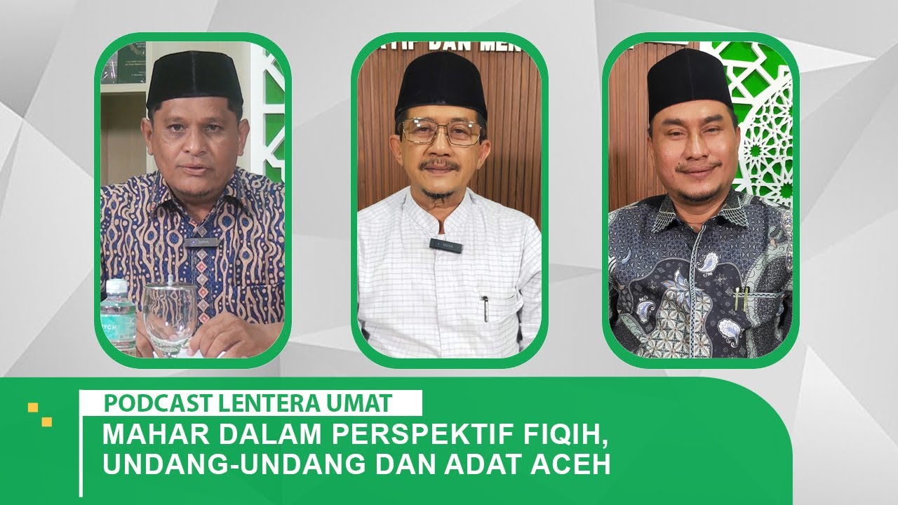 #52 Mahar Dalam Perspektif Fiqih, Undang-undang dan Adat Aceh