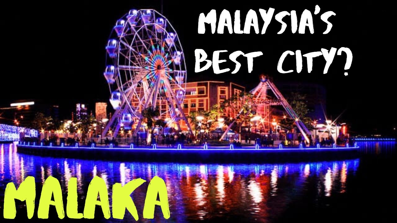 MELAKA MALAYSIA Top Things To Visit 2020