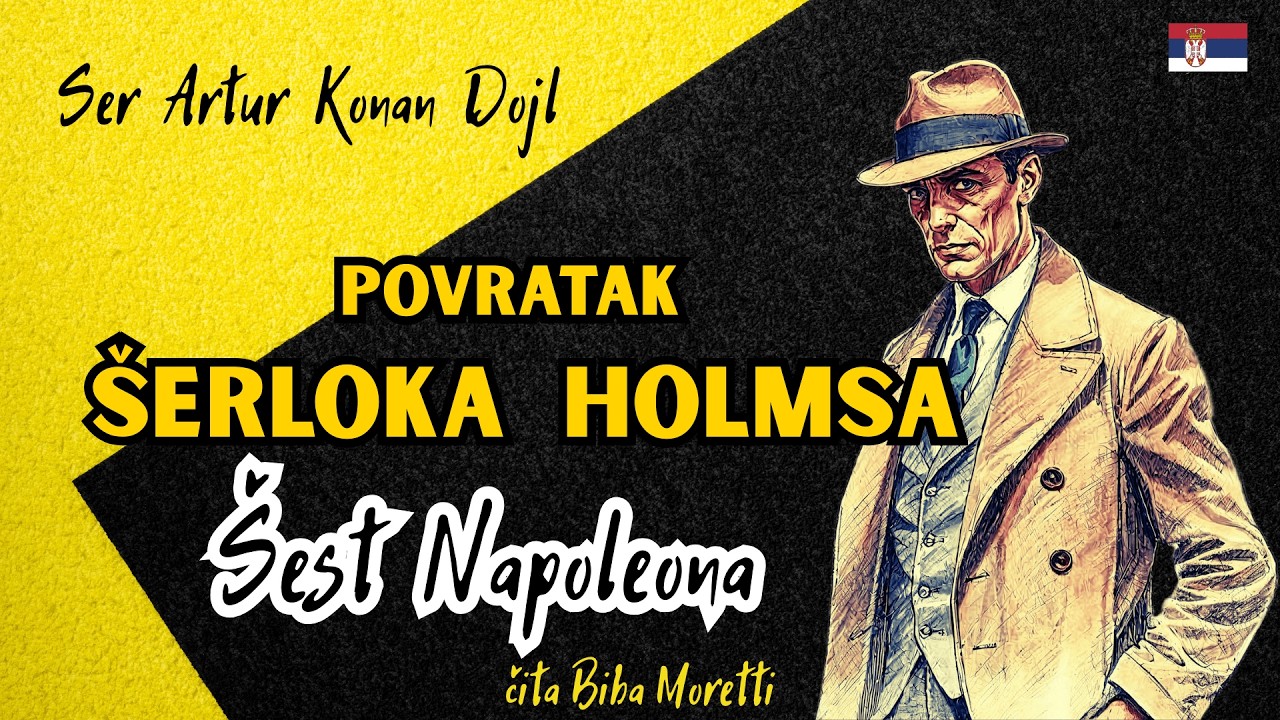 POVRATAK ŠERLOKA HOLMSA (Šest Napoleona) - Ser Artur Konan Dojl📖〰️🎧AUDIO KNJIGA🎧〰️📚čita Biba Moretti