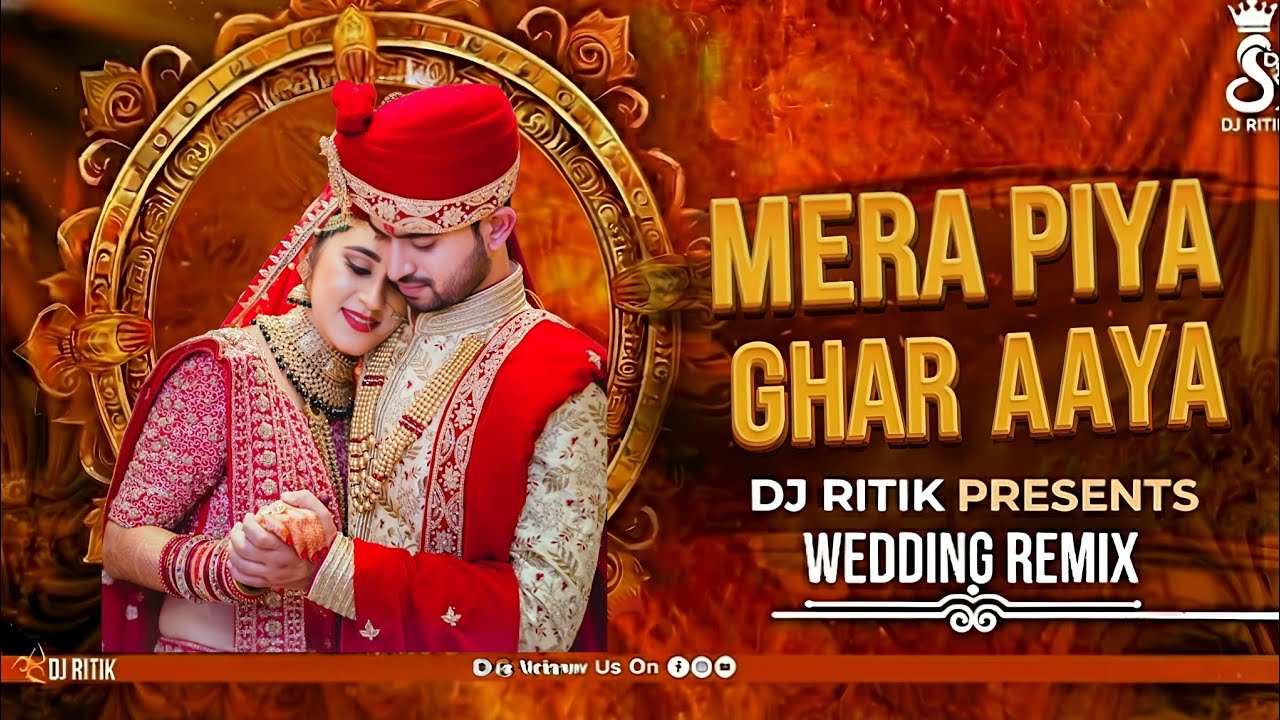 Mera Piya Ghar Aaya Remix | Shadi Special Mix | 150 BPM Mix | DJ Ritik RTK