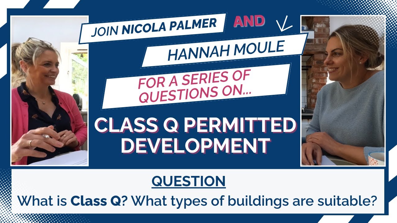 Question Time with Hannah Moule - Question 1: What is Class Q? What types of buildings are suitable?