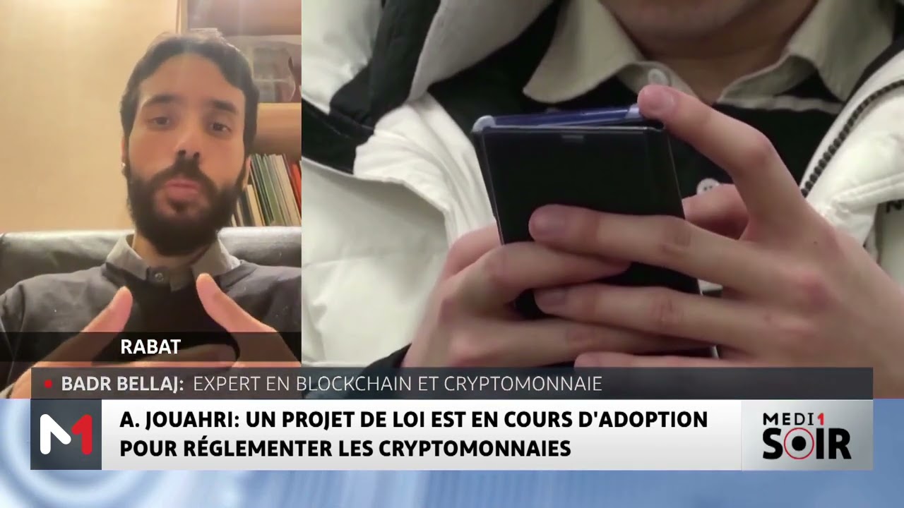 Zoom sur le projet de loi des cryptomonnaies au maroc (Badr Bellaj)
