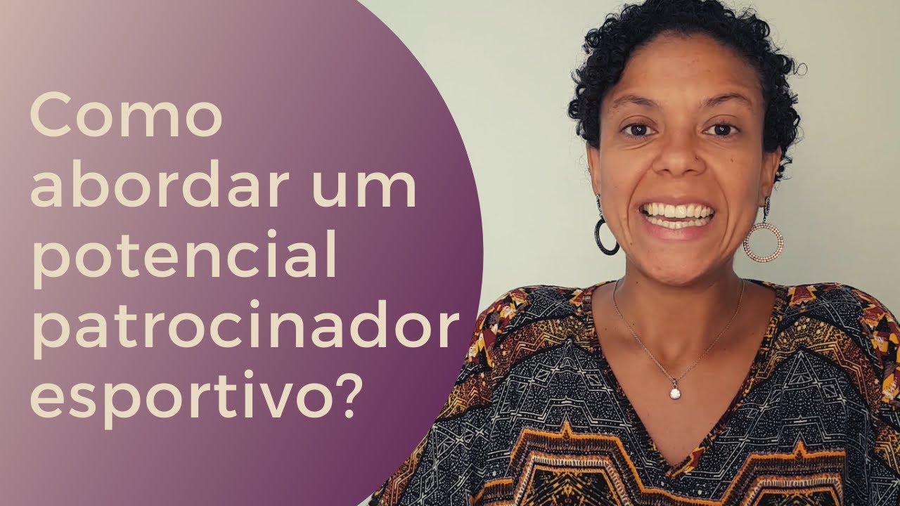COMO CONSEGUIR PATROCÍNIO ESPORTIVO – Parte 3/3 | Abordagem e apresentação da proposta de patrocínio