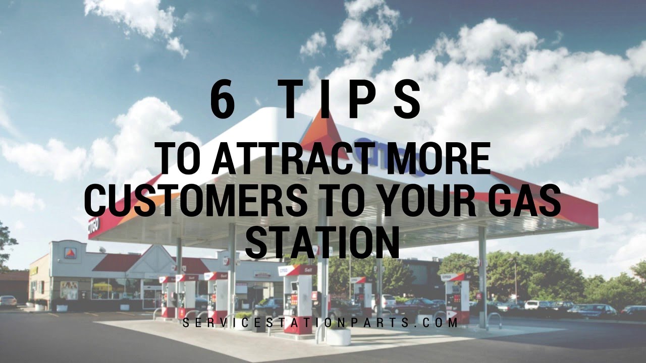 6 Tips To Attract More Customers To Your Gas Station