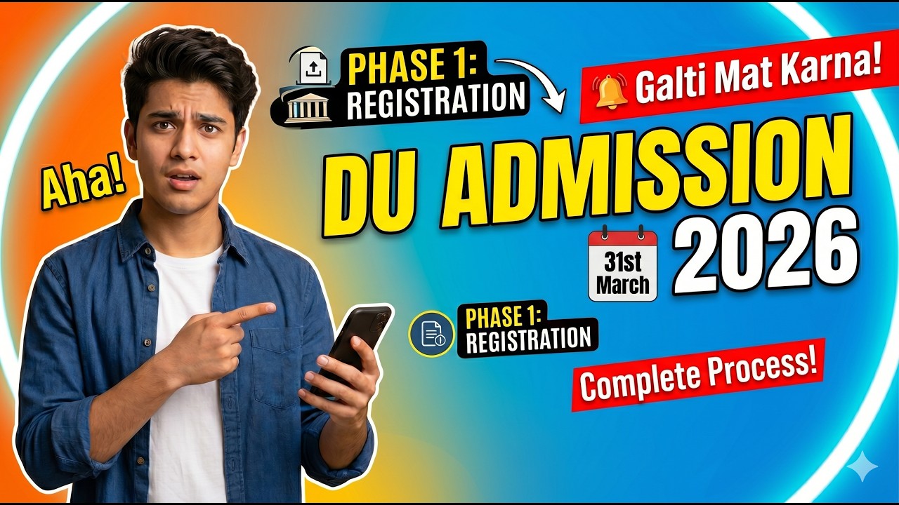 DU Admission Process 2026: CSAS Phase 1 & 2 Explained