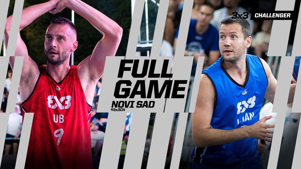 Ub 🇷🇸 против Liman 🇷🇸 | Полная версия финальной игры | FIBA 3x3 Novi Sad Challenger 2026