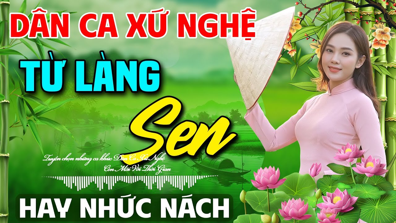 Từ Làng Sen ➤Nhạc Dân Ca Xứ Nghệ MỚI RA LÒ CỰC HAY✨LK Nhạc Sống Thôn Quê NGHE LÀ PHÊ