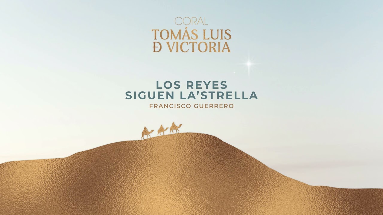 Los Reyes Siguen La'strella   Coral Tomás Luis De Victoria
