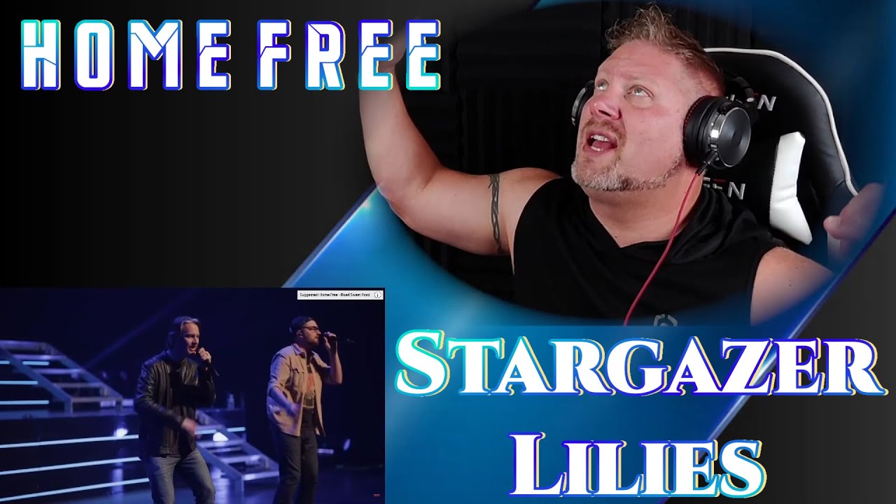 Home Free - Stargazer Lilies | REACTION