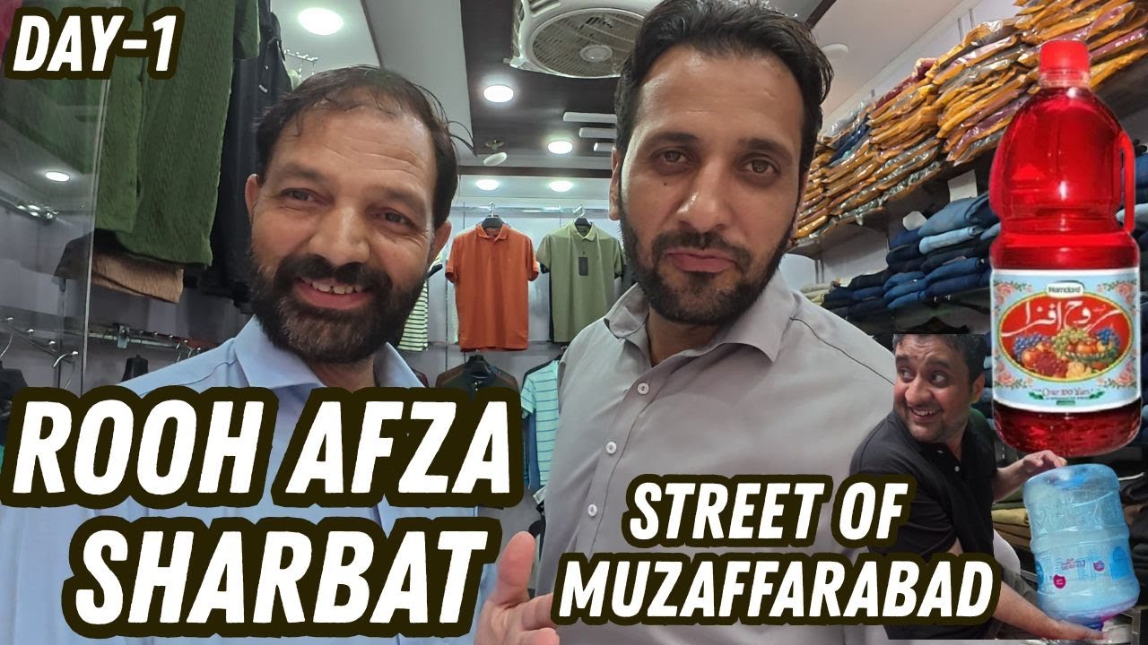 Mohabbat ka Sharbat Rooh Afza  | Drink Of Love From Muzaffarabad l Day 1