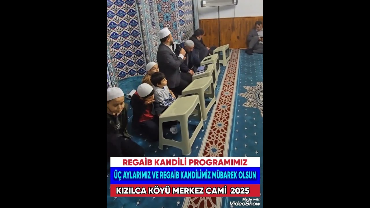 REGAİB KANDİLİ PROGRAMI 2025 KUZILCA KÖYÜ MERKEZ CAMİ